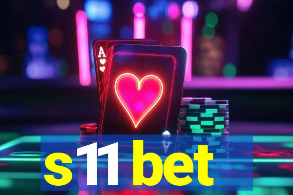 s11 bet